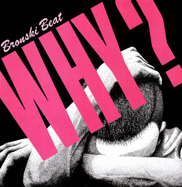 Bronski Beat – Why? (NM, FUNDA EX) BOX3