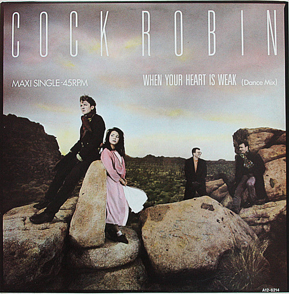 Cock Robin – When Your Heart Is Weak (Dance Mix) (NM)