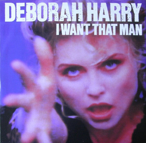 Deborah Harry – I Want That Man (NM)