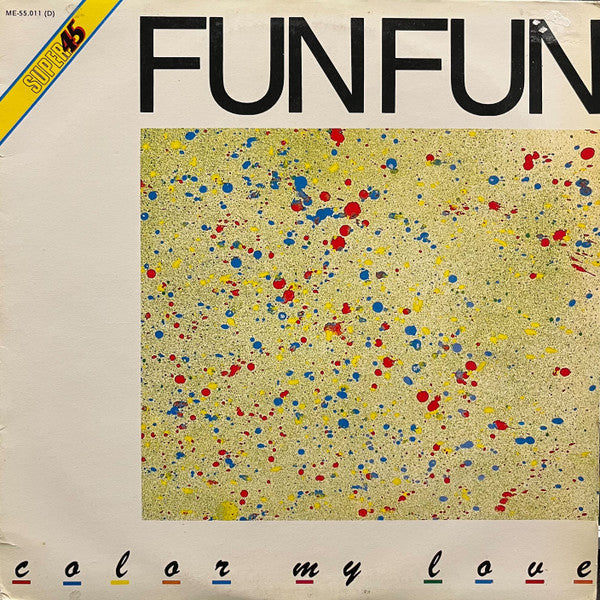 Fun Fun – Color My Love (NM, FUNDAVG+)