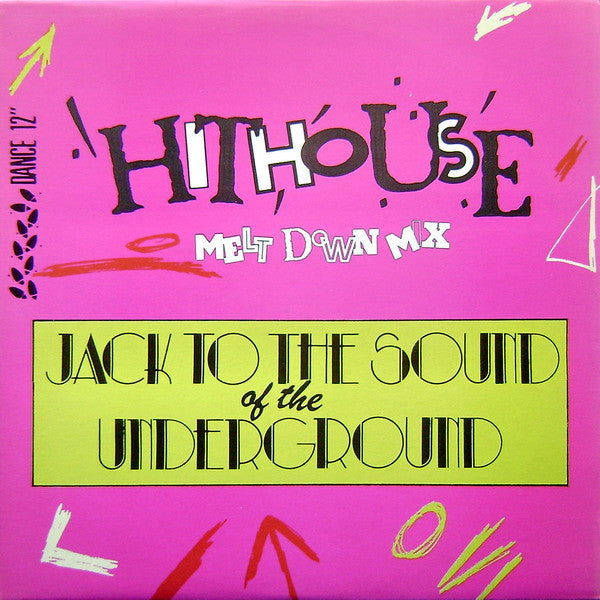Hithouse – Jack To The Sound Of The Underground (Melt Down Mix) (VG+) BOX19