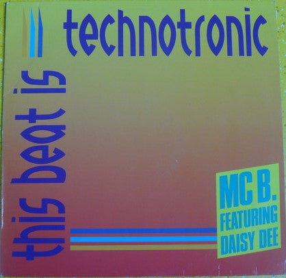 MC B. Featuring Daisy Dee – This Beat Is Technotronic (VG+) BOX5