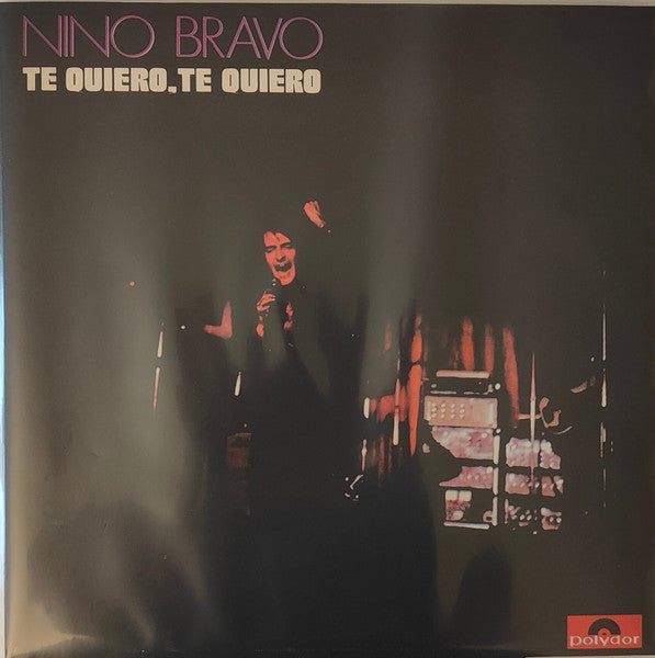 Nino Bravo – Te Quiero, Te Quiero / EDICIÓN LIMITADA (NUEVO, SELLADO)