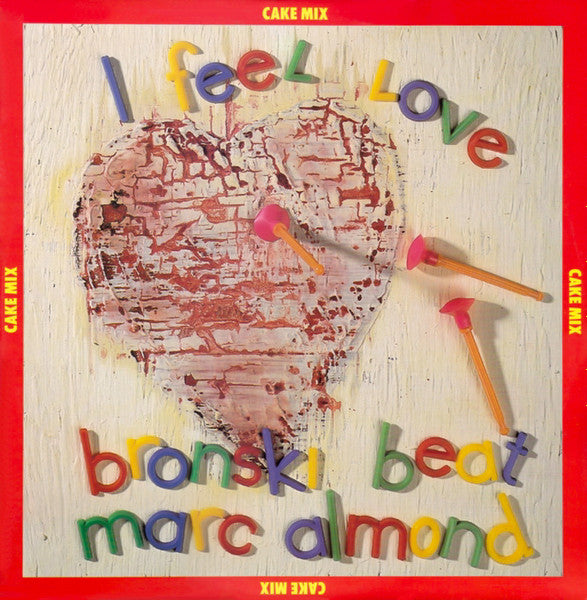 Bronski Beat, Marc Almond – I Feel Love (Cake Mix) (VG+) BOX15