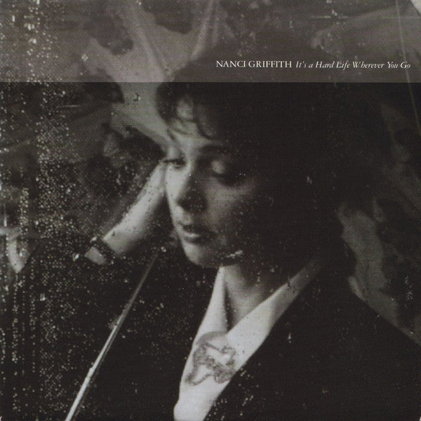 Nanci Griffith – It's A Hard Life Wherever You Go (EX) BOXE2