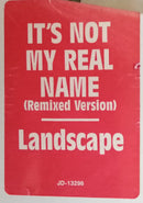 Landscape – It's Not My Real Name (Remixed Version) (VG+) BOXE1