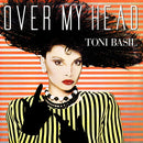 Toni Basil – Over My Head (EX, VG+) BOX7