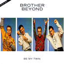 Brother Beyond – Be My Twin (New Mix) (NM) BOXE1