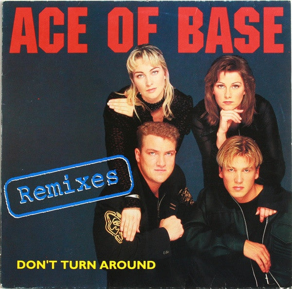 Ace Of Base – Don't Turn Around (Remixes) (VG+) BOX14