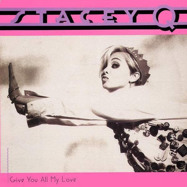 Stacey Q – Give You All My Love (NM) BOX19