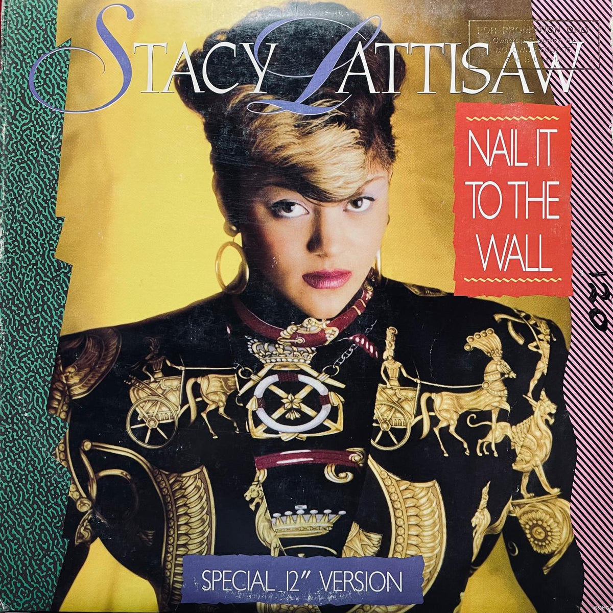 Stacy Lattisaw – Nail It To The Wall (Special 12" Version) (VG+) BOX19