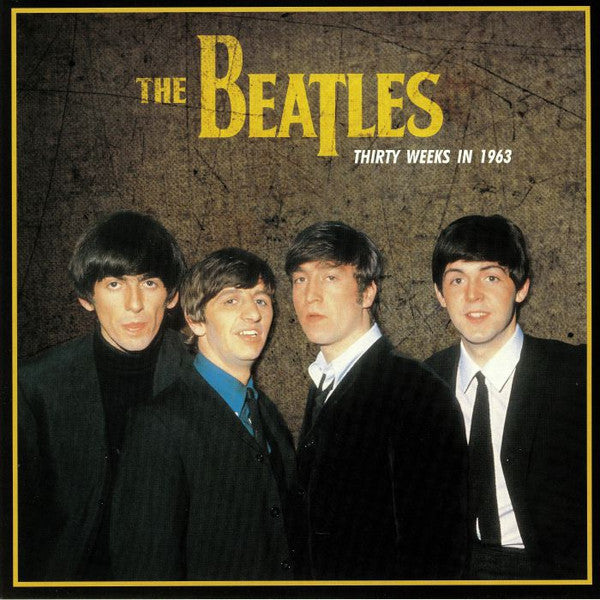 The Beatles – Thirty Weeks In 1963 (NUEVO, SELLADO)