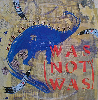 Was (Not Was) – Walk The Dinosaur (VG+)