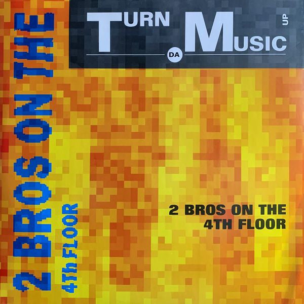 2 Bros On The 4th Floor – Turn Da Music Up (VG+) Box40