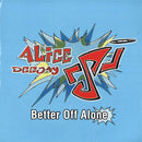 Alice Deejay – Better Off Alone (MINT, NUEVO NO SELLADO) BOX9