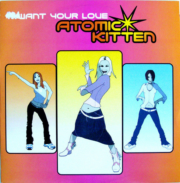 Atomic Kitten – I Want Your Love (VG+) BoxE2