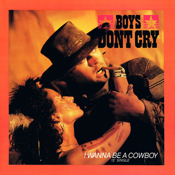 Boys Don't Cry – I Wanna Be A Cowboy (VG+) BOX20