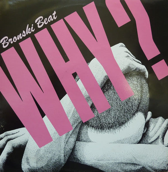 Bronski Beat – Why? (VG+) Box4