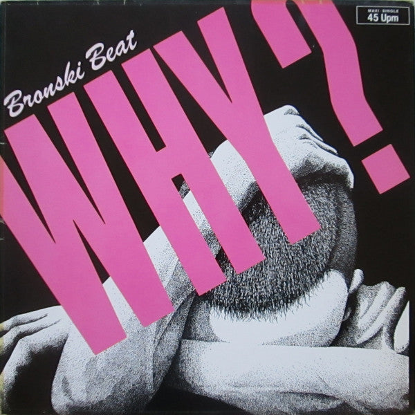 Bronski Beat – Why? (NM, FUNDA VG+) BOX29