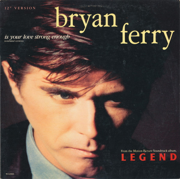 Bryan Ferry – Is Your Love Strong Enough (Extended Version) (NM) Box31