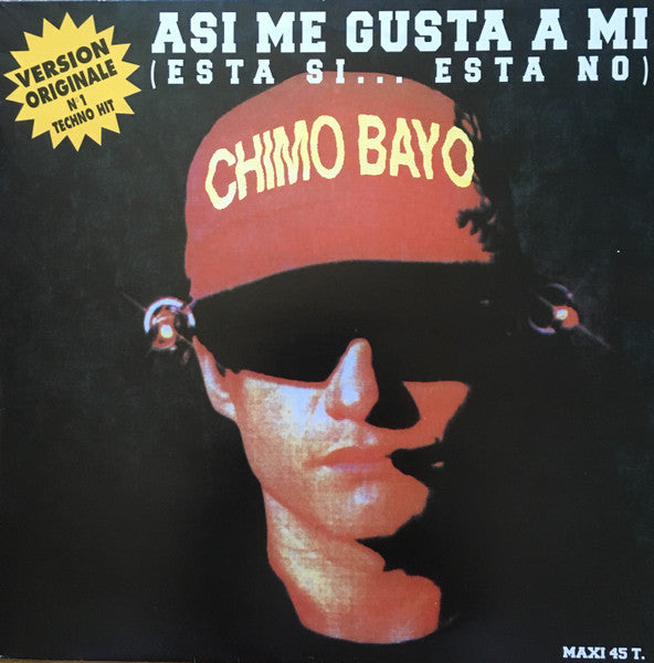 Chimo Bayo – Asi Me Gusta A Mi (Esta Si... Esta No) (VG+) Box35