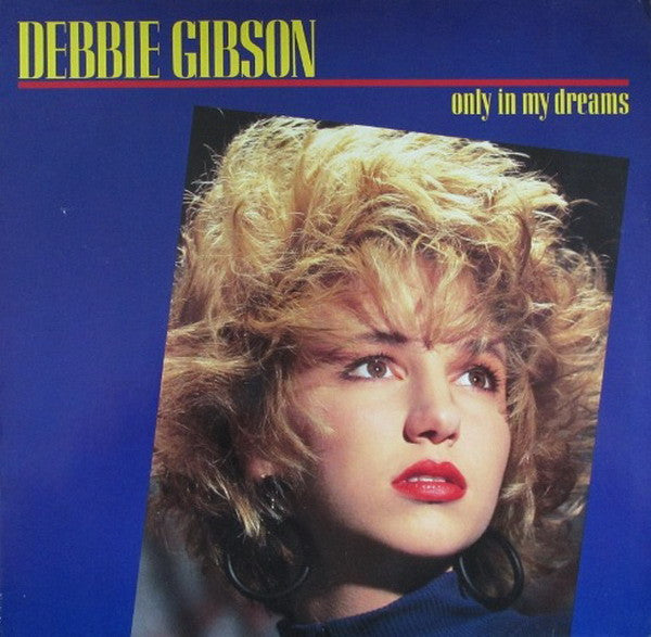 Debbie Gibson – Only In My Dreams (NM, FUNDA VG+)