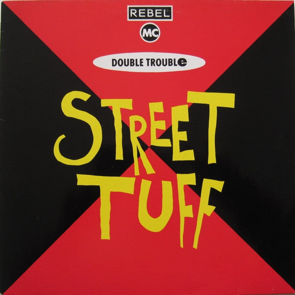 Double Trouble & Rebel MC – Street Tuff (NM) Box23