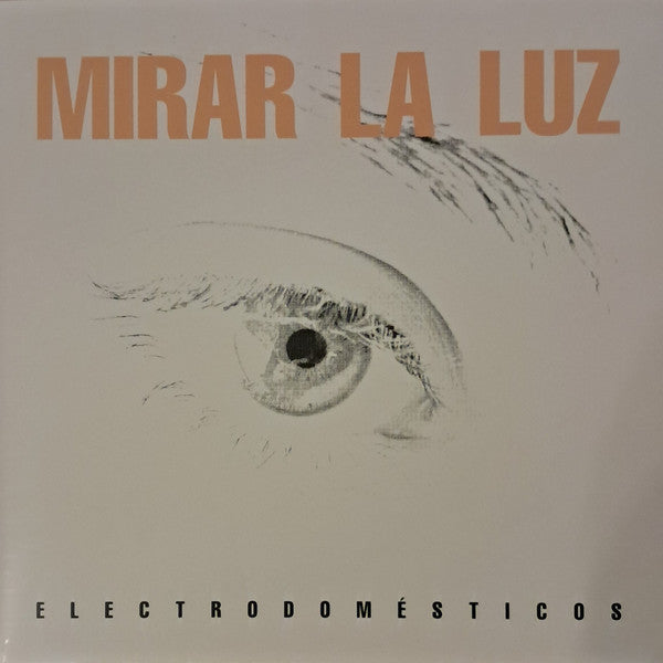 Electrodomésticos – Mirar La Luz (NUEVO, SELLADO) BOXV55