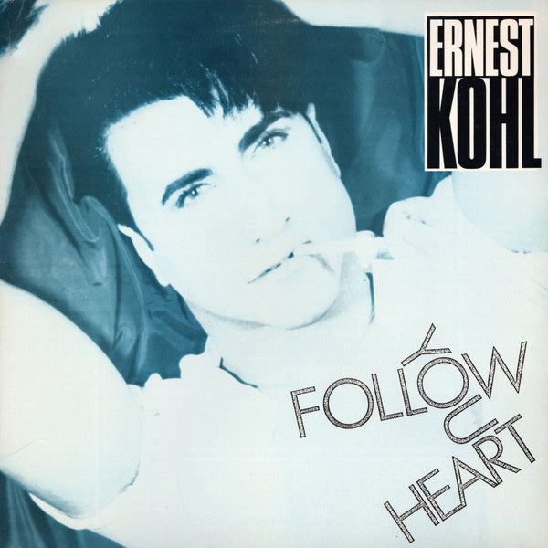 Ernest Kohl – Follow Your Heart (NM) BoxE3