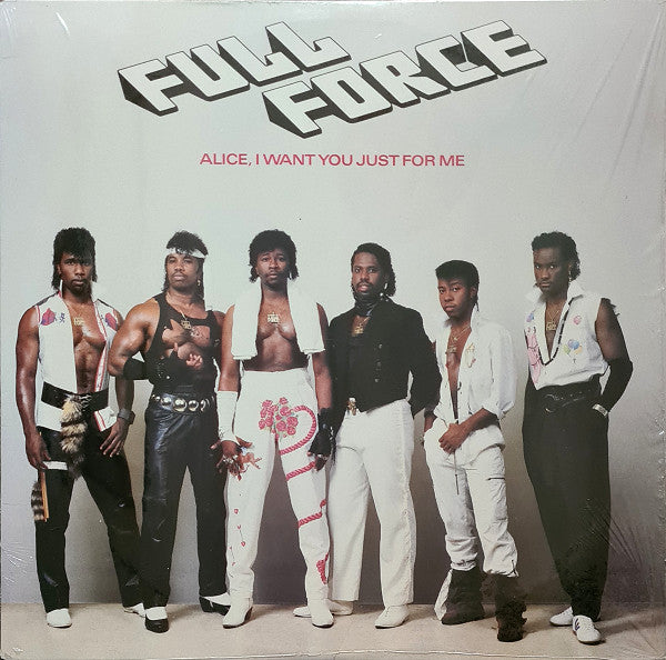 Full Force – Alice, I Want You Just For Me (VG+) BoxE1