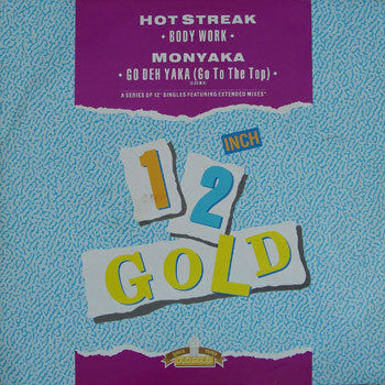Hot Streak / Monyaka – Body Work / Go Deh Yaka (Go To The Top) (Club Mix) (NM, FUNDA EX) BOX21