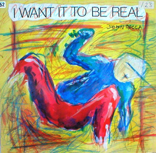 John Rocca – I Want It To Be Real (NM)