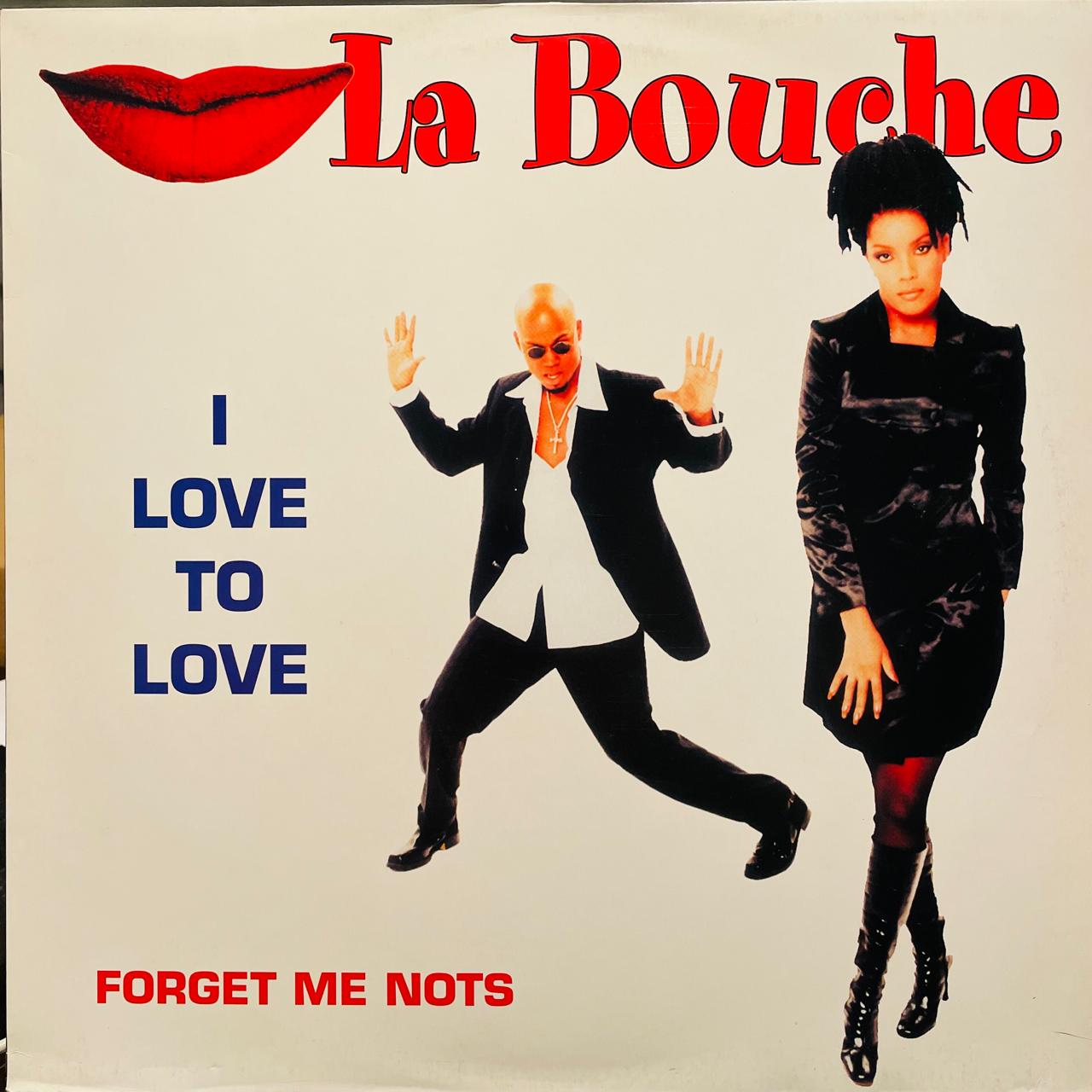 La Bouche – I Love To Love / Forget Me Nots (NM)