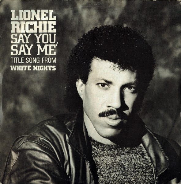 Lionel Richie – Say You, Say Me (VG+) BOX14