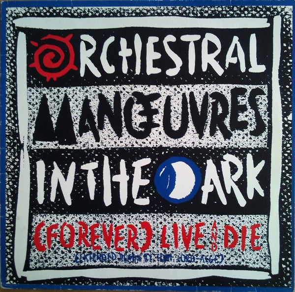 Orchestral Manœuvres In The Dark – (Forever) Live And Die (Extended Remix) (EX, FUNDA VG+) BOX33