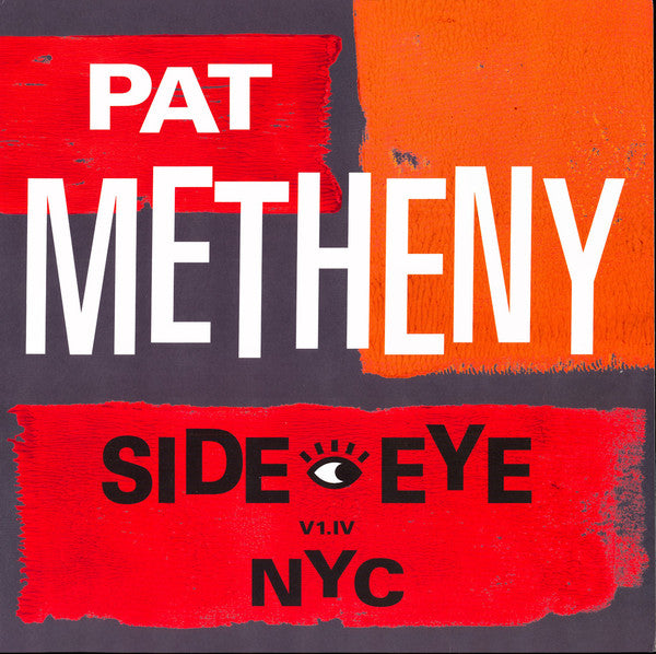 Pat Metheny – Side Eye NYC V1.IV / DISCO DOBLE (NUEVO, SELLADO)