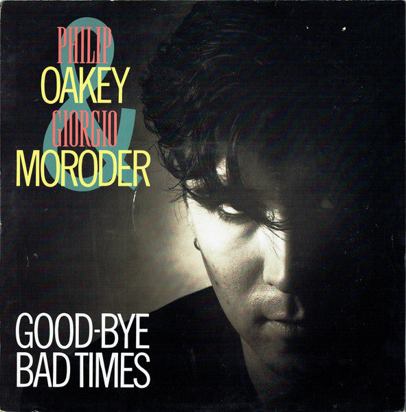 Philip Oakey & Giorgio Moroder – Good-Bye Bad Times (NM, FUNDA VG+) BOX33