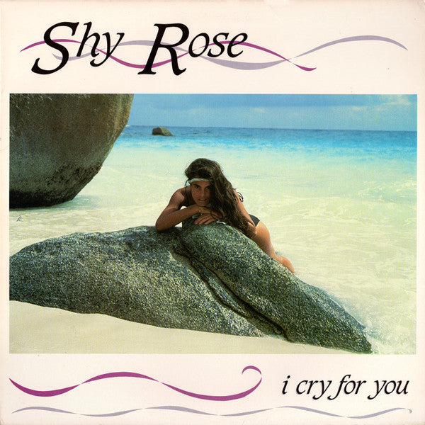 Shy Rose – I Cry For You (EX) DE ÉPOCA, NO REEDICIÓN) BOX8