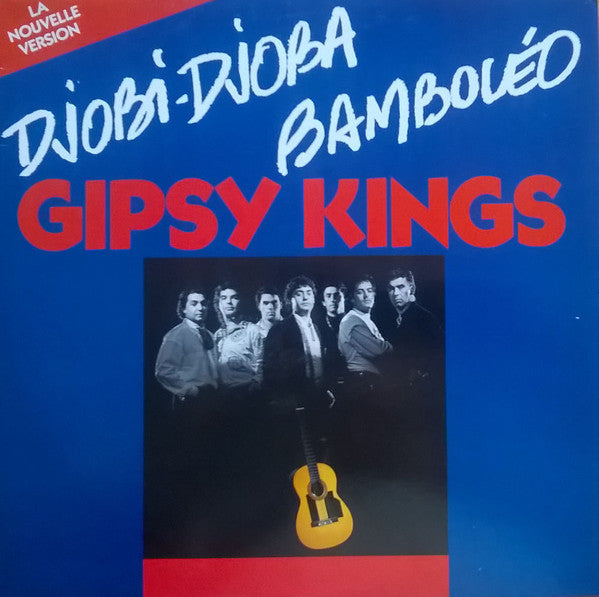 Gipsy Kings – Bamboléo / Djobi-Djoba - La Nouvelle Version (EX) BOX18