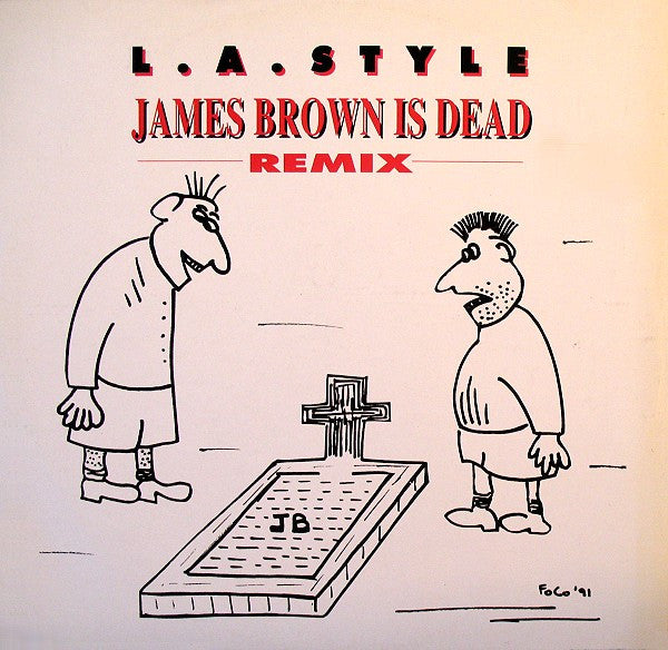 L.A. Style – James Brown Is Dead (Remix) (VG+) BOX17