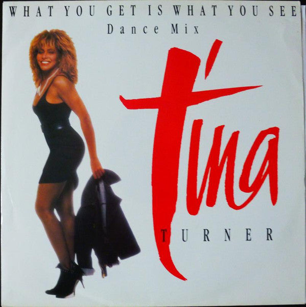 Tina Turner – What You Get Is What You See (Dance Mix) (NM) BOX16
