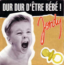 Jordy – Dur Dur D'Être Bébé! (NM, FUNDA VG+ CON PEGATINA 124 BPM) BOX18