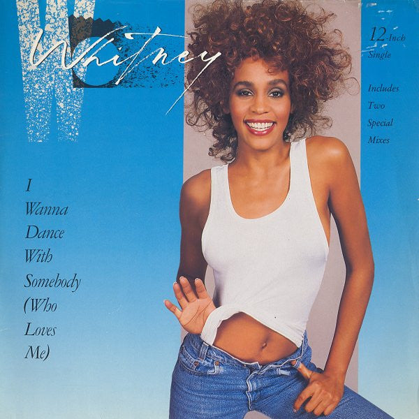 Whitney Houston – I Wanna Dance With Somebody (Who Loves Me) (VG+) BOX7