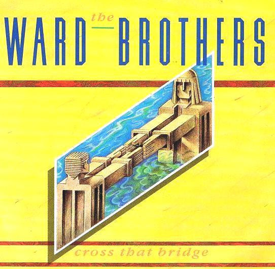 The Ward Brothers – Cross That Bridge (EX, FUNDA VG+) BOX22