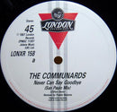 The Communards – Never Can Say Goodbye (Remix) (NM) BOX15