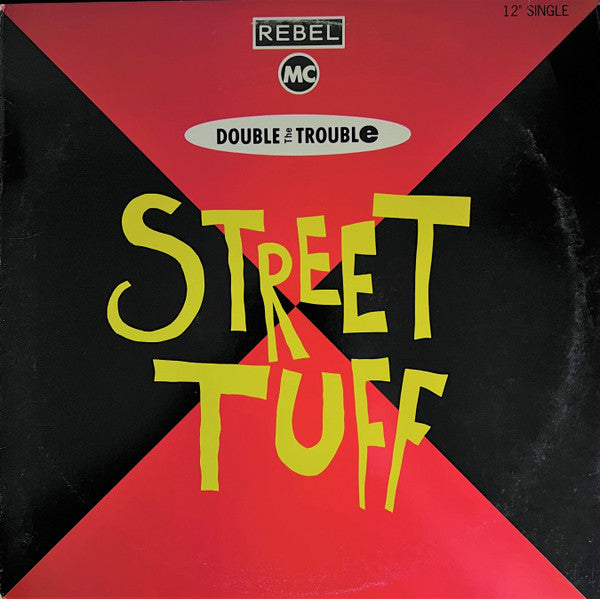 Double The Trouble And Rebel MC – Street Tuff (VG+) BOX17