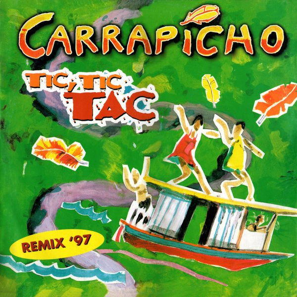 Carrapicho – Tic, Tic Tac (Remix '97) Incluye versión original, éxito del programa "Mecano"(NM) BOX15