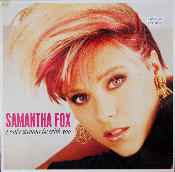 Samantha Fox – I Only Wanna Be With You (NM) BOX36