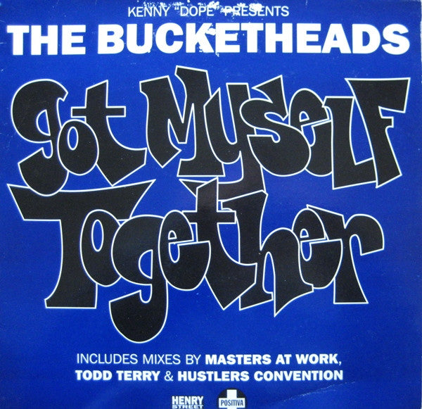 Kenny "Dope"* Presents The Bucketheads – Got Myself Together (EX) BOX21