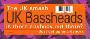 UK.Bassheads ‎– Is There Anybody Out There? (Just Get Up And Dance) (MINT, SELLADO) BOXE1
